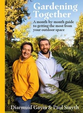 Gardening Together - Diarmuid Gavin & Paul Smyth  Hardback